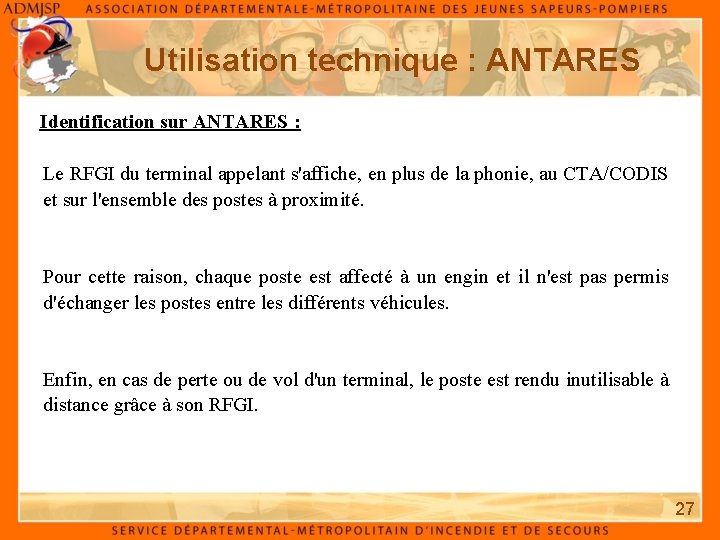 Utilisation technique : ANTARES Identification sur ANTARES : Le RFGI du terminal appelant s'affiche,