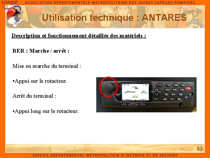 Utilisation technique : ANTARES Description et fonctionnement détaillés des matériels : BER : Marche