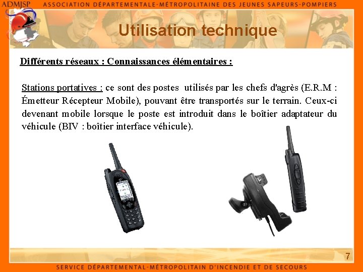 Utilisation technique Différents réseaux : Connaissances élémentaires : Stations portatives : ce sont des