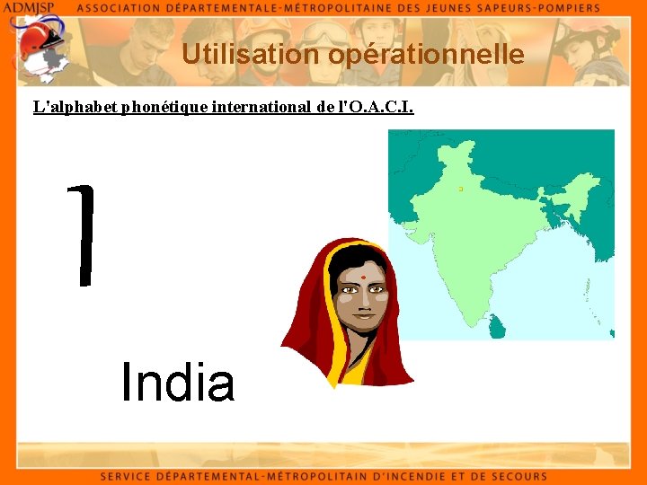 Utilisation opérationnelle L'alphabet phonétique international de l'O. A. C. I. I India 