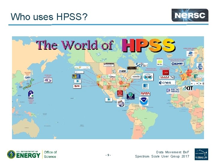 Who uses HPSS? -9 - Data Movement Bo. F Spectrum Scale User Group 2017