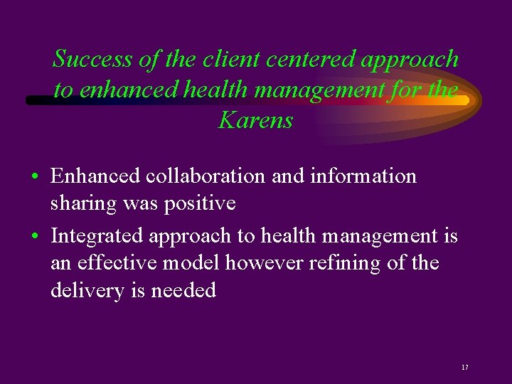 Success of the client centered approach to enhanced health management for the Karens •