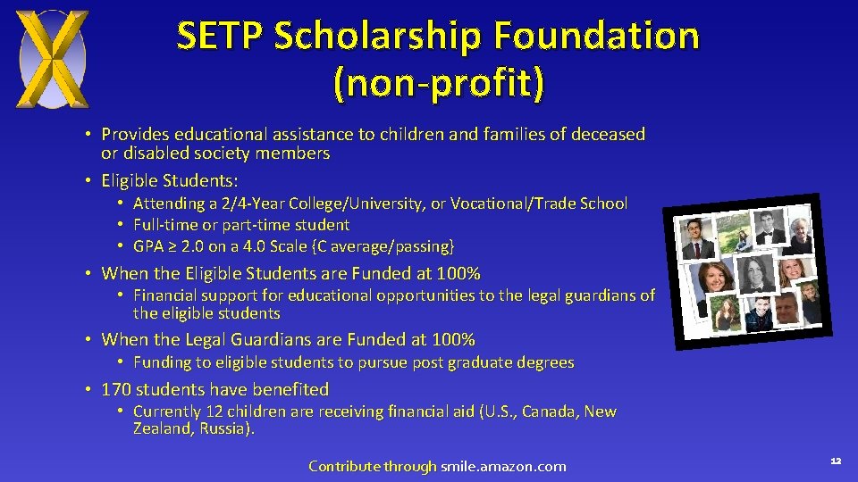 SETP Scholarship Foundation (non-profit) • Provides educational assistance to children and families of deceased