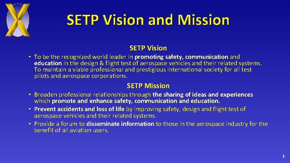 SETP Vision and Mission SETP Vision • To be the recognized world leader in