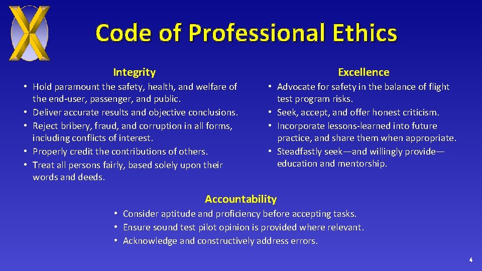 Code of Professional Ethics Integrity Excellence • Hold paramount the safety, health, and welfare