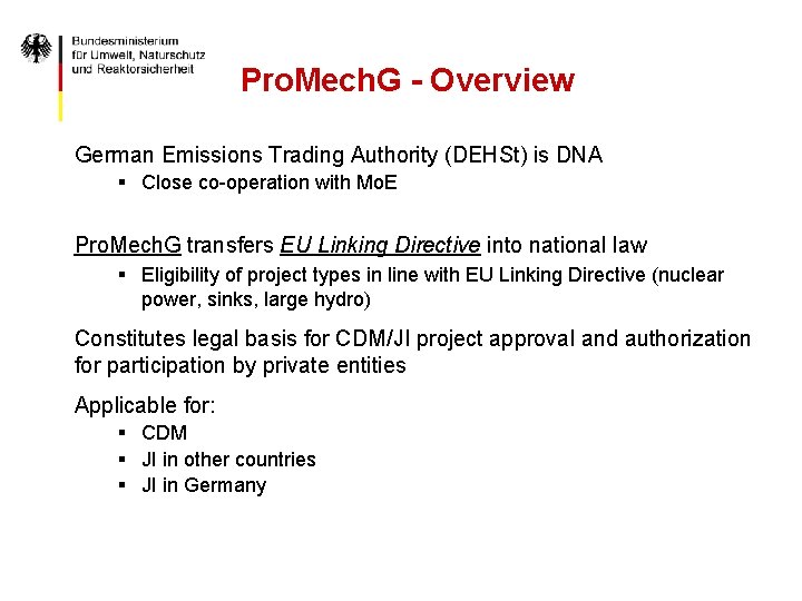 Pro. Mech. G - Overview German Emissions Trading Authority (DEHSt) is DNA § Close