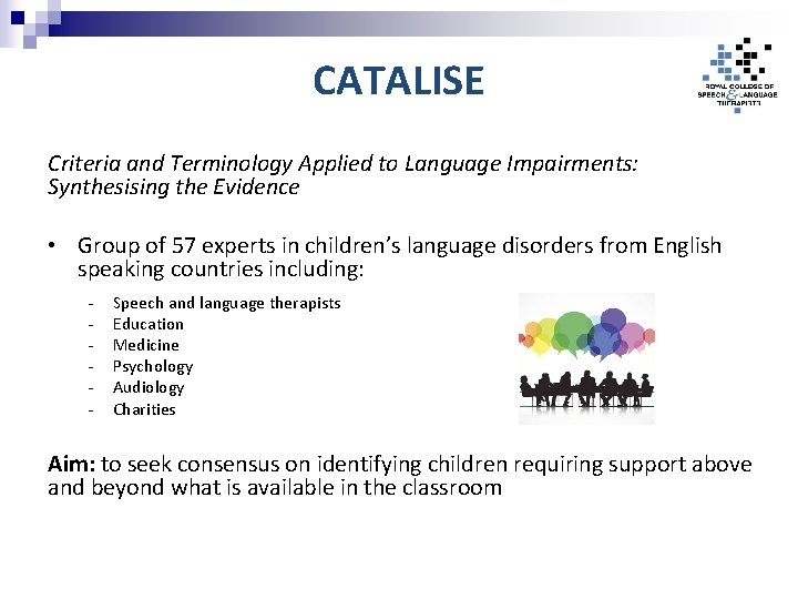 CATALISE Criteria and Terminology Applied to Language Impairments: Synthesising the Evidence • Group of