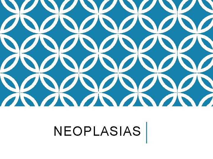 NEOPLASIAS 