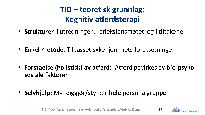 TID – teoretisk grunnlag: Kognitiv atferdsterapi § Strukturen i utredningen, refleksjonsmøtet og i tiltakene