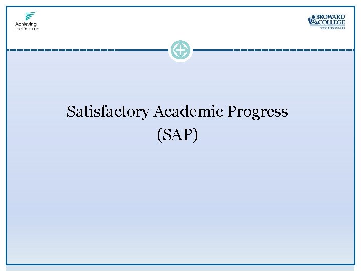 Satisfactory Academic Progress (SAP) 