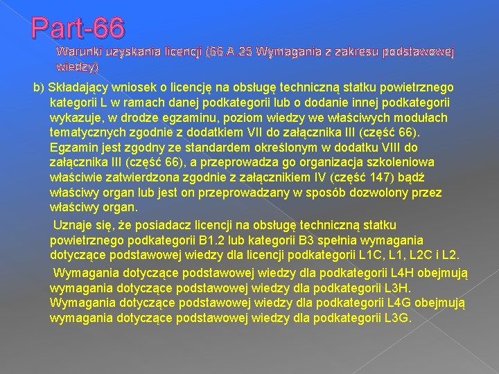 Part-66 Warunki uzyskania licencji (66. A. 25 Wymagania z zakresu podstawowej wiedzy) b) Składający