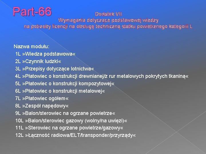 Part-66 Dodatek VII Wymagania dotyczące podstawowej wiedzy na potrzeby licencji na obsługę techniczną statku