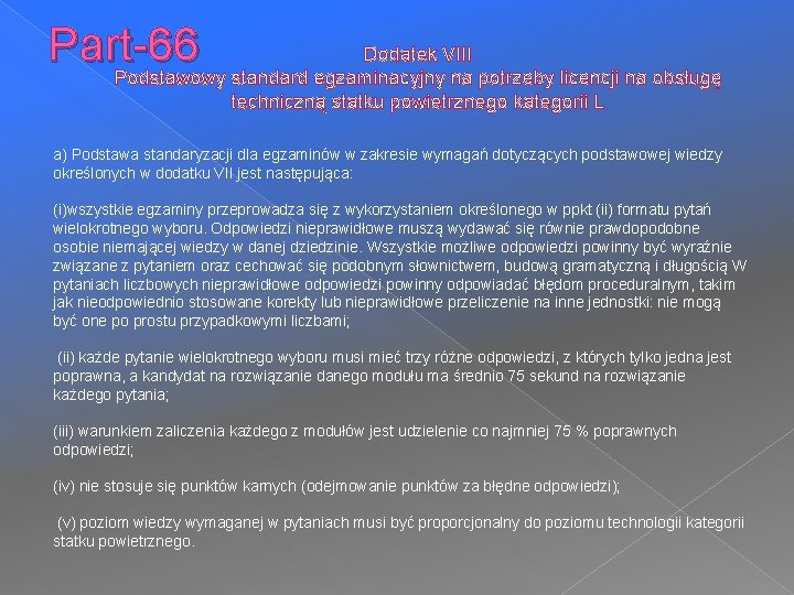 Part-66 Dodatek VIII Podstawowy standard egzaminacyjny na potrzeby licencji na obsługę techniczną statku powietrznego