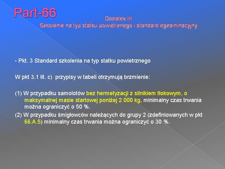 Part-66 Dodatek III Szkolenie na typ statku powietrznego i standard egzaminacyjny - Pkt. 3