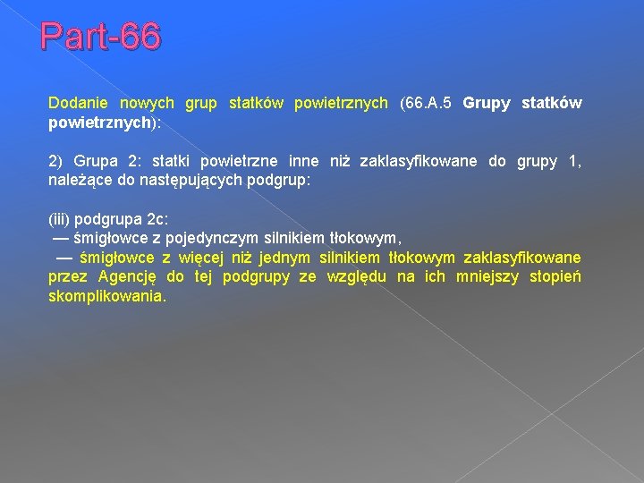 Part-66 Dodanie nowych grup statków powietrznych (66. A. 5 Grupy statków powietrznych): 2) Grupa