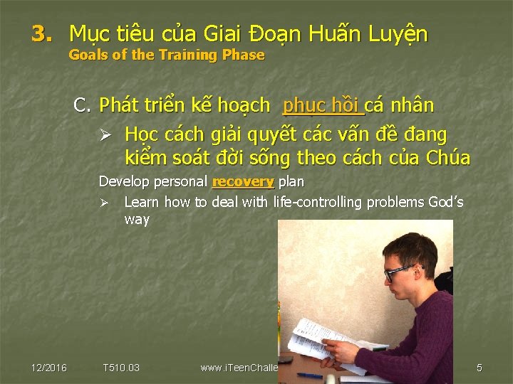 3. Mục tiêu của Giai Đoạn Huấn Luyện Goals of the Training Phase C.