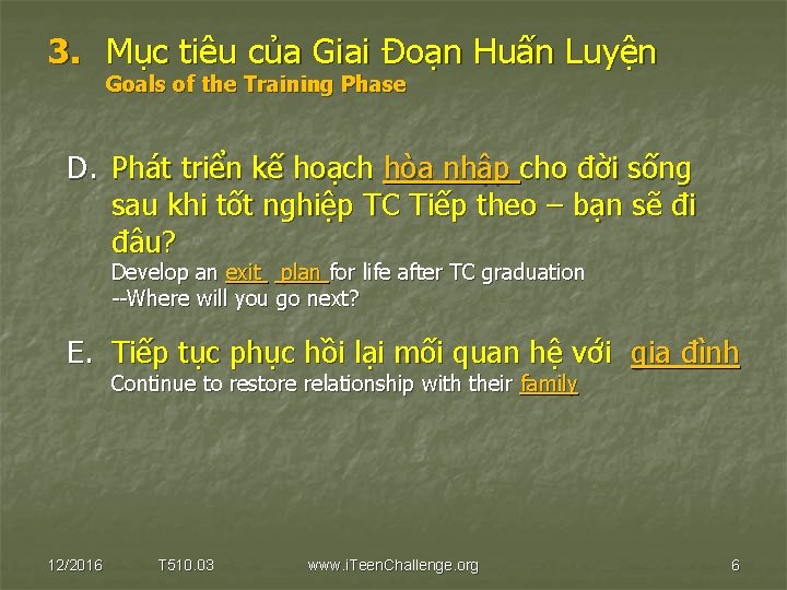 3. Mục tiêu của Giai Đoạn Huấn Luyện Goals of the Training Phase D.