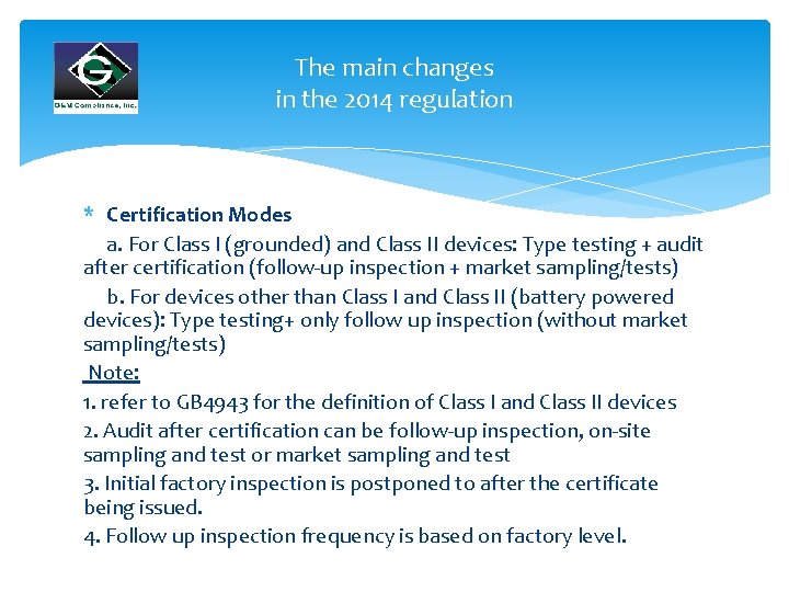 The main changes in the 2014 regulation * Certification Modes a. For Class I