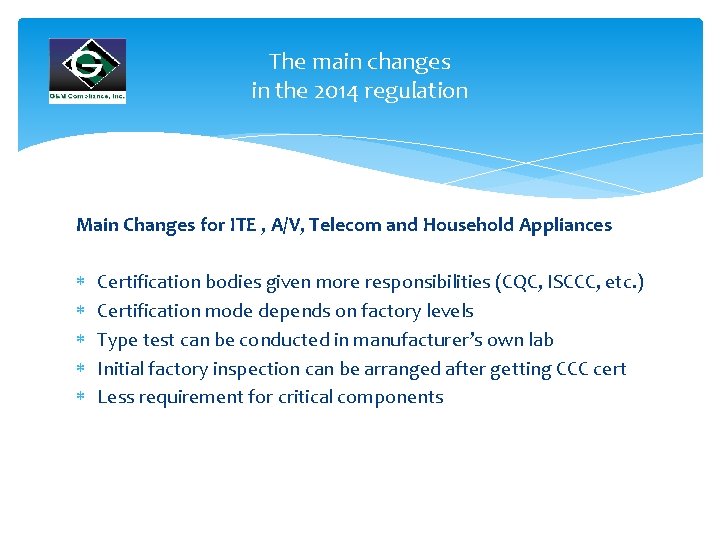 The main changes in the 2014 regulation Main Changes for ITE , A/V, Telecom