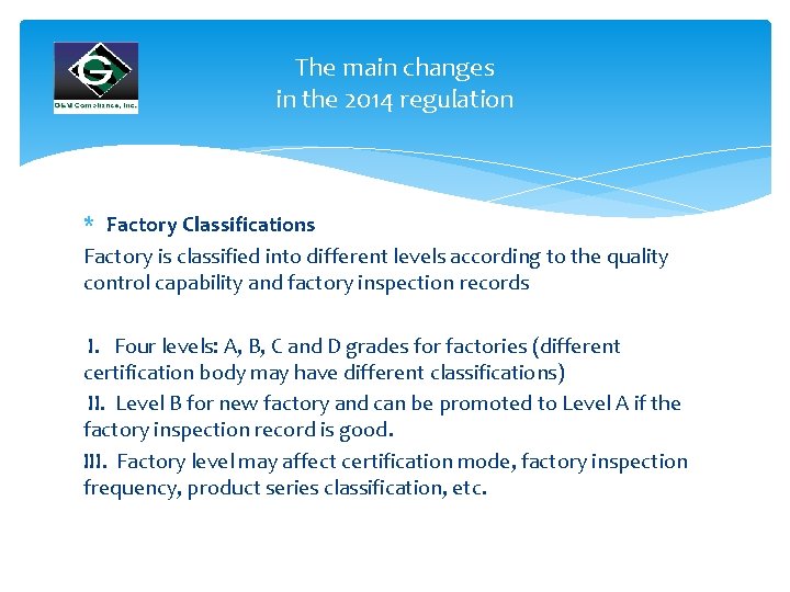 The main changes in the 2014 regulation * Factory Classifications Factory is classified into