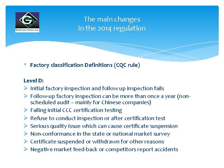 The main changes in the 2014 regulation * Factory classification Definitions (CQC rule) Level