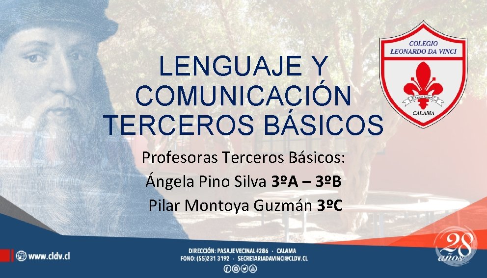 LENGUAJE Y COMUNICACIÓN TERCEROS BÁSICOS Profesoras Terceros Básicos: Ángela Pino Silva 3ºA – 3ºB