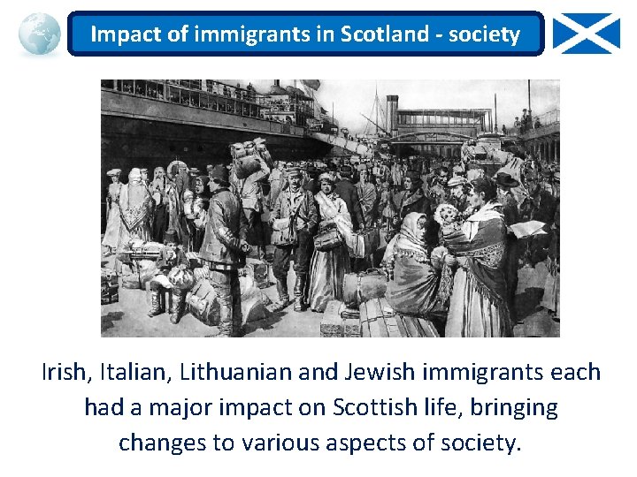 Impact of immigrants in Scotland - society Irish, Italian, Lithuanian and Jewish immigrants each