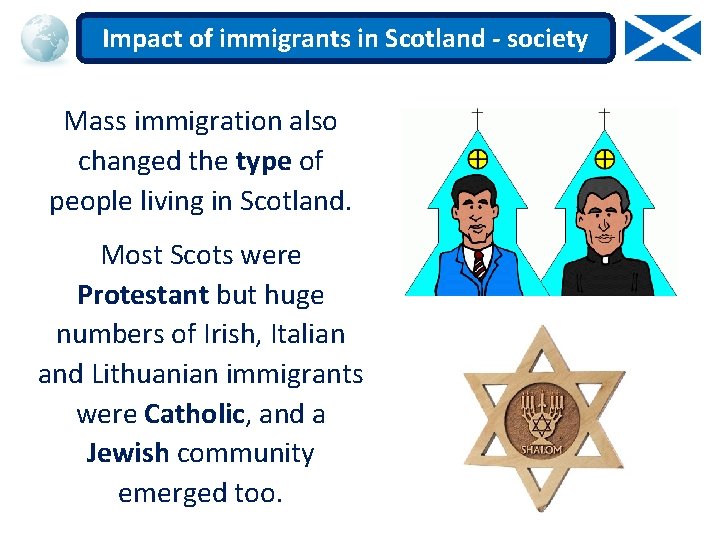 Impact of immigrants in Scotland - society Mass immigration also changed the type of