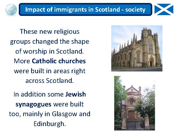 Impact of immigrants in Scotland - society These new religious groups changed the shape