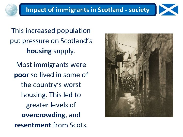 Impact of immigrants in Scotland - society This increased population put pressure on Scotland’s