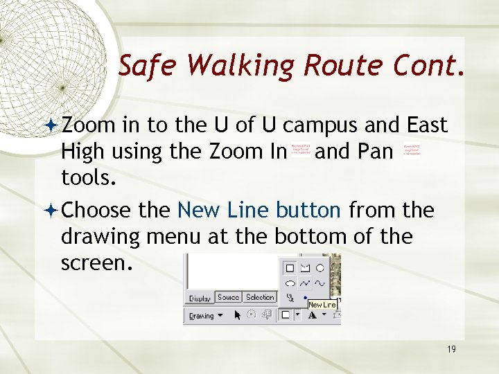 Safe Walking Route Cont. Zoom in to the U of U campus and East