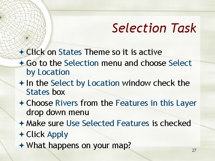 Selection Task Click on States Theme so it is active Go to the Selection
