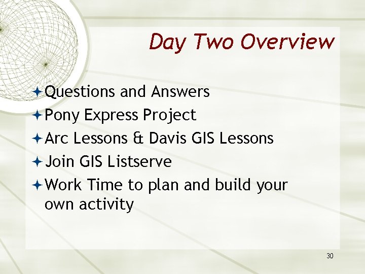 Day Two Overview Questions and Answers Pony Express Project Arc Lessons & Davis GIS