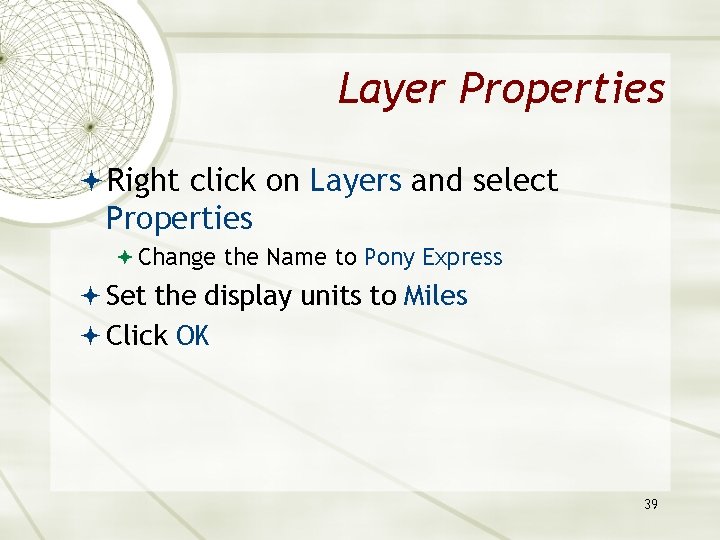 Layer Properties Right click on Layers and select Properties Change the Name to Pony