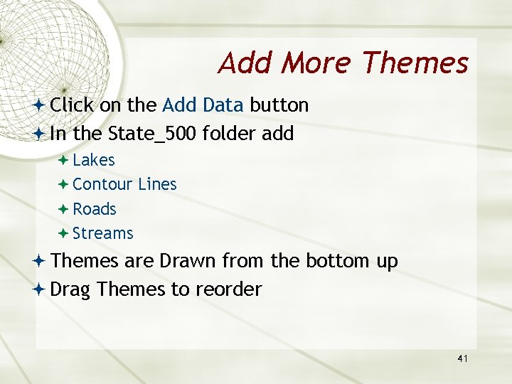 Add More Themes Click on the Add Data button In the State_500 folder add