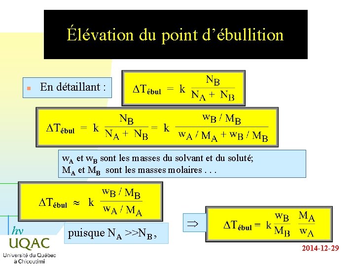 Élévation du point d’ébullition n En détaillant : w. A et w. B sont Élévation du point d’ébullition n En détaillant : w. A et w. B sont