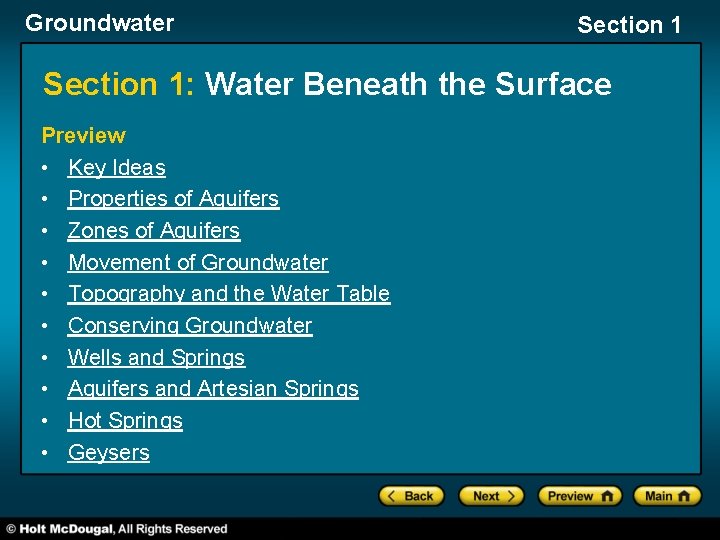 Groundwater Section 1: Water Beneath the Surface Preview • Key Ideas • Properties of