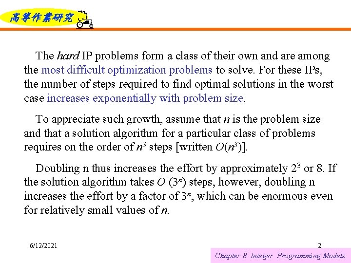 高等作業研究 The hard IP problems form a class of their own and are among