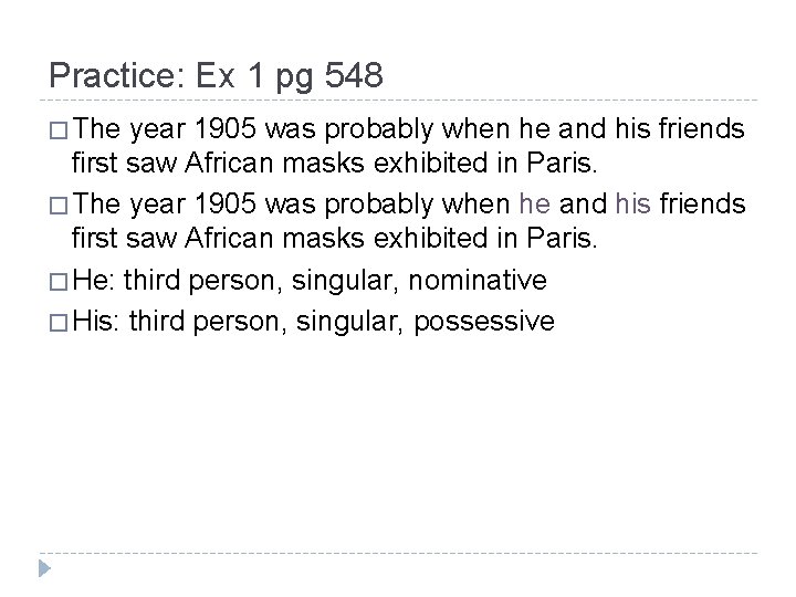 Practice: Ex 1 pg 548 � The year 1905 was probably when he and