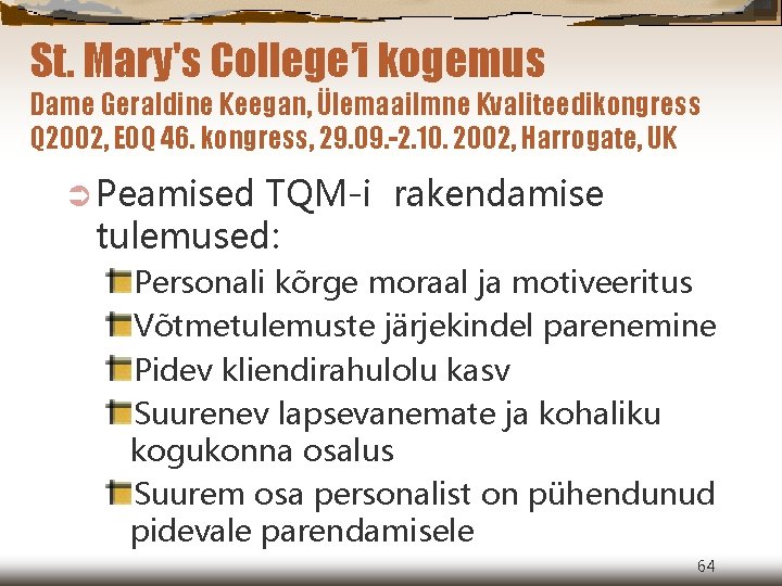 St. Mary's College’i kogemus Dame Geraldine Keegan, Ülemaailmne Kvaliteedikongress Q 2002, EOQ 46. kongress,