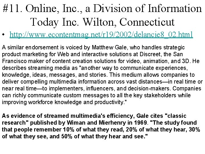 #11. Online, Inc. , a Division of Information Today Inc. Wilton, Connecticut • http: