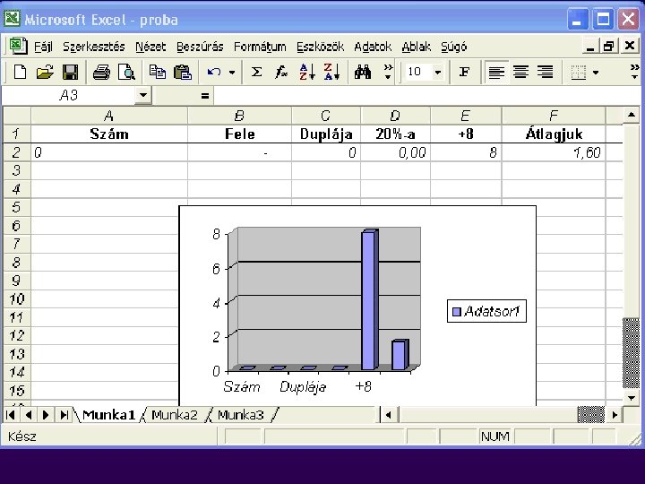 Informatikai háttér Táblázatkezelés: Microsoft Excel 