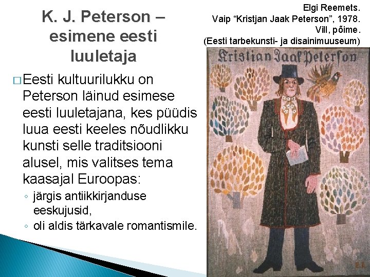 K. J. Peterson – esimene eesti luuletaja � Eesti kultuurilukku on Peterson läinud esimese