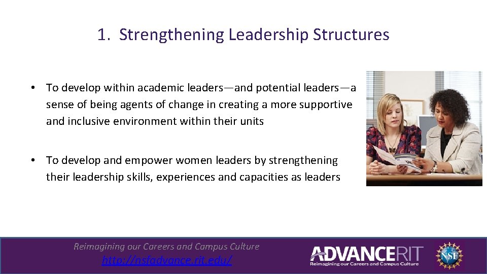 1. Strengthening Leadership Structures • To develop within academic leaders—and potential leaders—a sense of