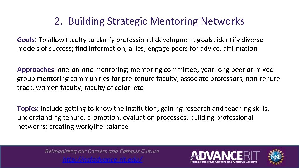 2. Building Strategic Mentoring Networks Goals: To allow faculty to clarify professional development goals;
