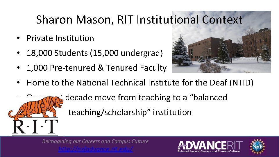 Sharon Mason, RIT Institutional Context • Private Institution • 18, 000 Students (15, 000