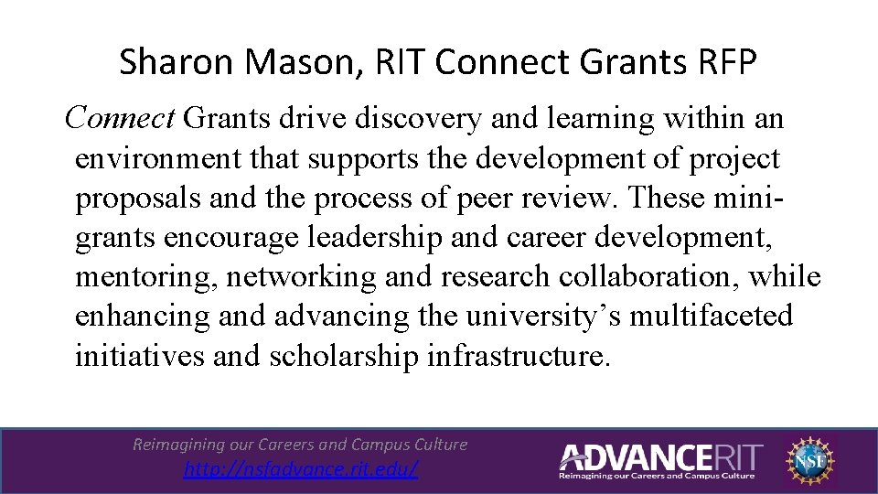 Sharon Mason, RIT Connect Grants RFP Connect Grants drive discovery and learning within an