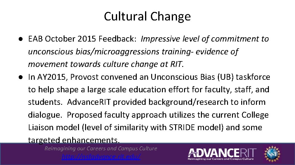 Cultural Change ● EAB October 2015 Feedback: Impressive level of commitment to unconscious bias/microaggressions