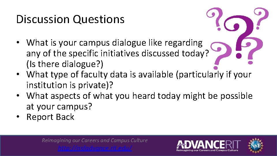 Discussion Questions • What is your campus dialogue like regarding any of the specific