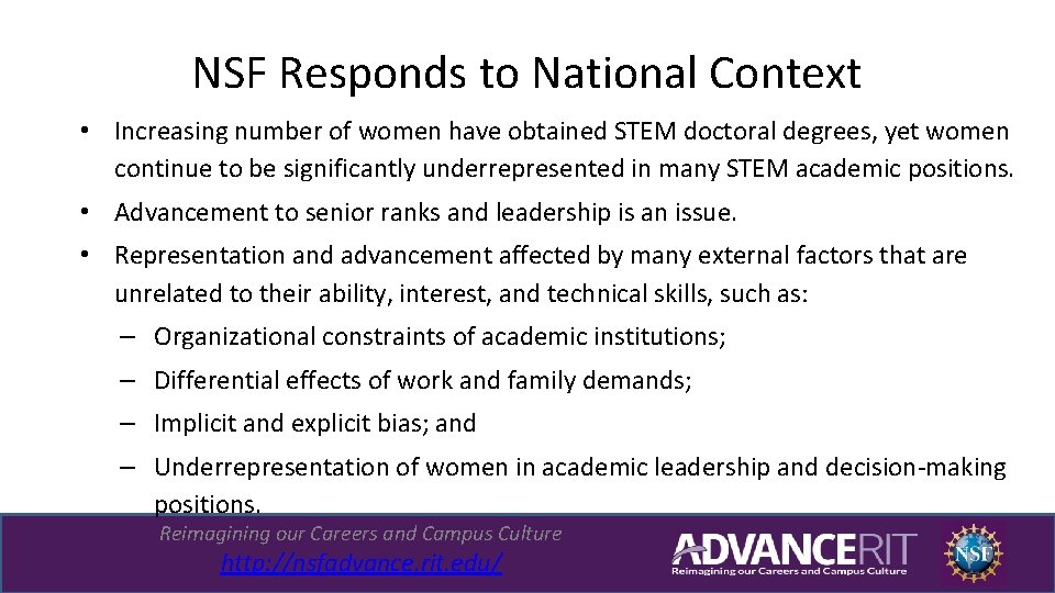 NSF Responds to National Context • Increasing number of women have obtained STEM doctoral